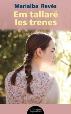 em tallare les trenes-marialba reves noriega-9788499757230