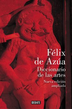 diccionario de las artes (nueva edicion ampliada)-felix de azua-9788499928630