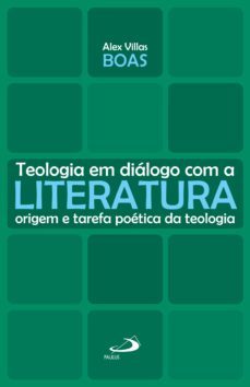 teologia em dialogo com a literatura (ebook)-alex villas boas-9788534945530