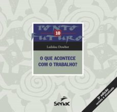 o que acontece com o trabalho? (ebook)-ladislau dowbor-9788539611430