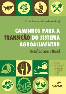 caminhos para a transiço do sistema agroalimentar (ebook)-ricardo abramovay-arilson favareto-9788539657230