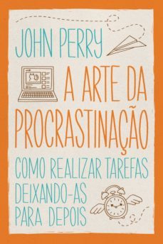 a arte da procrastinaço (ebook)-john perry-9788543801230