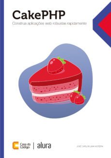 cakephp (ebook)-josé carlos lima moreira-9788555193330