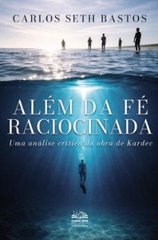 alem da fe raciocinada (ebook)-carlos seth bastos-9788564907430