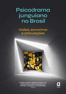 psicodrama junguiano no brasil (ebook)-cybele maria rabelo ramalho-aroldo de lara cardoso júnior-rafael kim bocca czarnobai-9788571833630