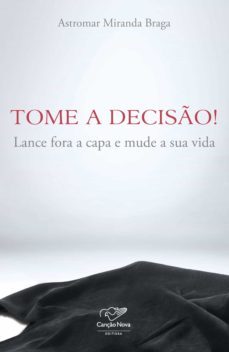 tome a decisão! (ebook)-astromar miranda-9788576776130