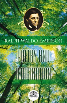 essays of ralph waldo emerson - poetry and imagination (ebook)-ralph waldo emerson-9788582180730