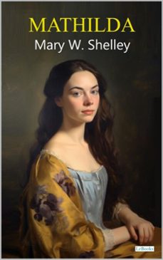 mathilda - mary. w. shelley (ebook)-mary shelley-9788583865230
