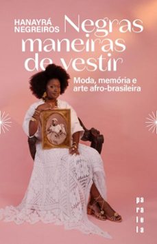 negras maneiras de vestir (ebook)-hanayrá negreiros-9788584396030