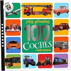 mis primeros 100 coches y otros vehiculos-9788742556030