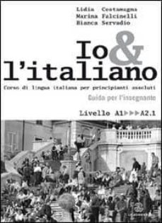 io & litaliano a1-a2 guida per l insegnante-9788800207430