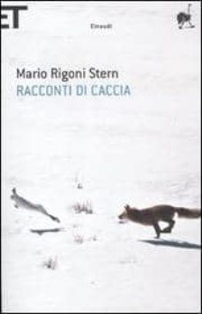 racconti di caccia-mario rigoni stern-9788806207830