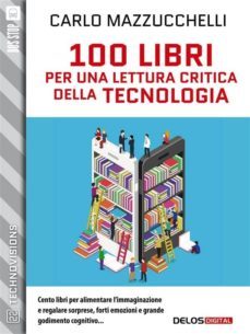 100 libri per una lettura critica della tecnologia (ebook)-9788825400830