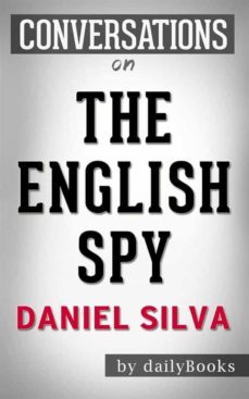 the english spy: by daniel silva | conversation starters (ebook)-9788826446530
