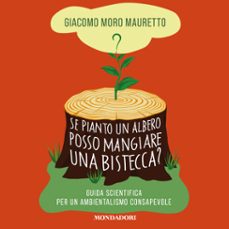se pianto un albero posso mangiare una bistecca? (audiolibro)-9788852159930