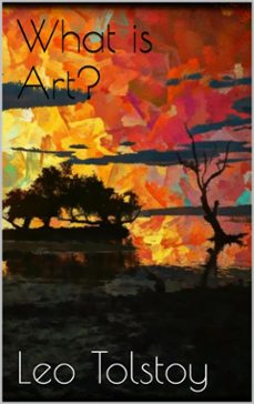 what is art? (ebook)-leon tolstoi-leon tolstoi-9788892539730