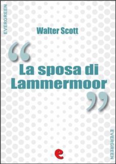 la sposa di lammermoor (the bride of lammermoor) (ebook)-walter scott-9788897572930