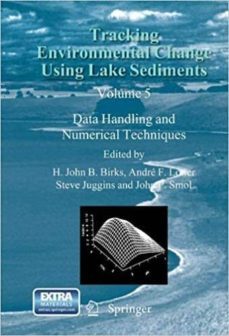 tracking environmental change using lake sediments-john p. (ed.) smol-9789400744530