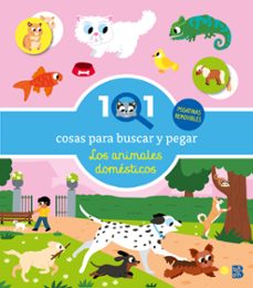 101 cosas para buscar y pegar - los animales domesticos-9789403244730