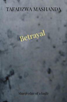 betrayal (ebook)-tafadzwa mashanda-9789403832630