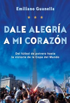 dale alegria a mi corazon (ebook)-emiliano guanella-9789500215930