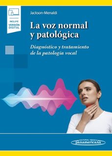 la voz normal y patologica (incluye version digital): diagnostico y tratamiento en de la patologia vocal-maria cristina jackson menaldi-9789500695930