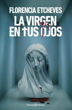 la virgen en tus ojos (ebook)-florencia etcheves-9789504929130