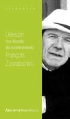 deleuze: una filosofia del acontecimiento-françois zourabichvili-9789505183630