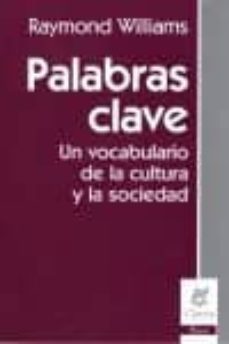 palabras clave: un vocabulario de la cultura y la sociedad-raymond williams-9789506024130