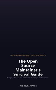 the open source maintainer's survival guide-imad muratspahic-9789519536330