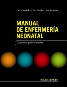manual de enfermeria neonatal: cuidados y procedimientos-patricia fernandez diaz-9789562202930