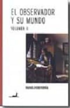 el observador y su mundo (obra completa: vol i y ii)-9789563060430