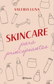 skincare para principiantes (ebook)-valeria luna-9789563608830