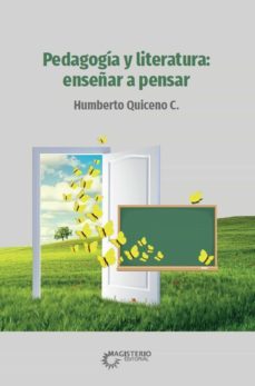 pedagogia y literatura: enseñar a pensar (ebook)-humberto quiceno c.-9789582014230
