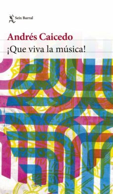 ¡que viva la musica! (ebook)-andres caicedo estela-9789584281630