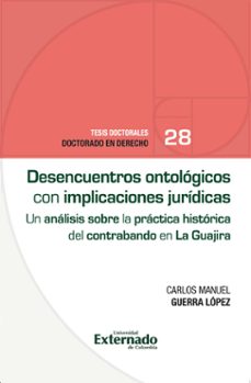 desencuentros ontologicos con implicaciones juridicas (ebook)-carlos manuel guerra lópez-9789585060630