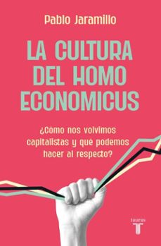 la cultura del homo economicus (ebook)-pablo jaramillo salazar-9789585165830