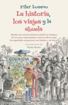la historia, los viajes y la abuela (ebook)-pilar lozano-9789585496330