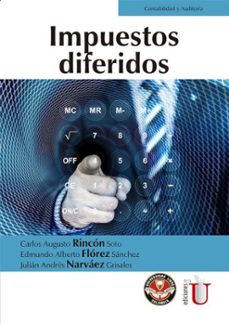 impuestos diferidos (ebook)-edmundo alberto florez sanchez-julian adres narvaez grisales-9789587629330
