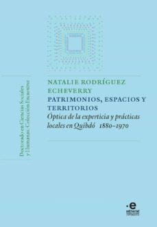 patrimonios, espacios y territorios cambios en los arreglos residenciales en colombia, 1973 y 2005 (ebook)-natalie rodriguez echeverry-9789587814330