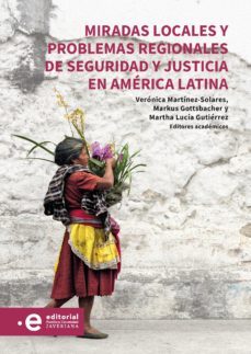 miradas locales y problemas regionales de seguridad y justicia en américa latina (ebook)-9789587816730