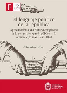 el lenguaje politico de la republica (ebook)-gilberto loaiza cano-9789587942330