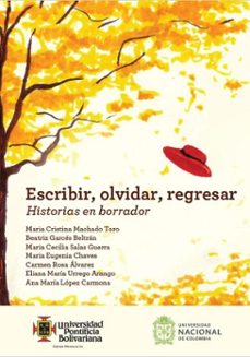 escribir, olvidar, regresar (ebook)-maría cecilia salas guerra-maría eugenia cháves maldonado-eliana maría urrego arango-9789587949230