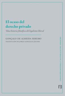el ocaso del derecho privado (ebook)-gonçalo de almeida ribeiro-9789587986730