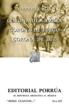 corona de sombra; corona de fuego; corona de luz (10ª ed.)-rodolfo usigli-9789700764030