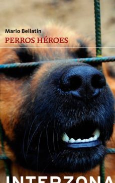 perros heroes-mario bellatin-9789871920730