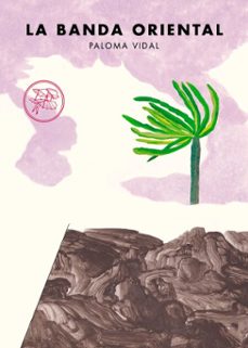 la banda oriental (ebook)-paloma vidal-9789873633430