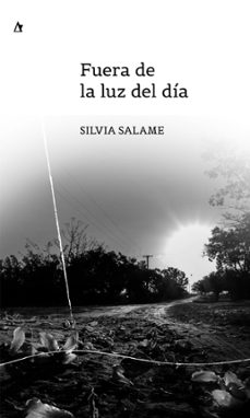 fuera de la luz del dia (ebook)-silvia salame-9789874156730