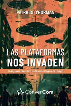las plataformas nos invaden (ebook)-patricio o'gorman-9789874756930