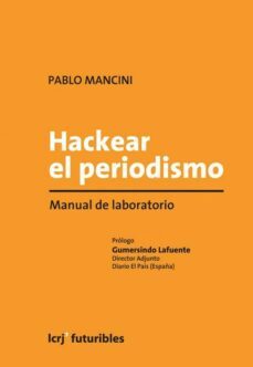 hackear el periodismo. (ebook)-pablo mancini-9789876011730